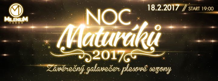 NOC MATURÁKŮ 2017